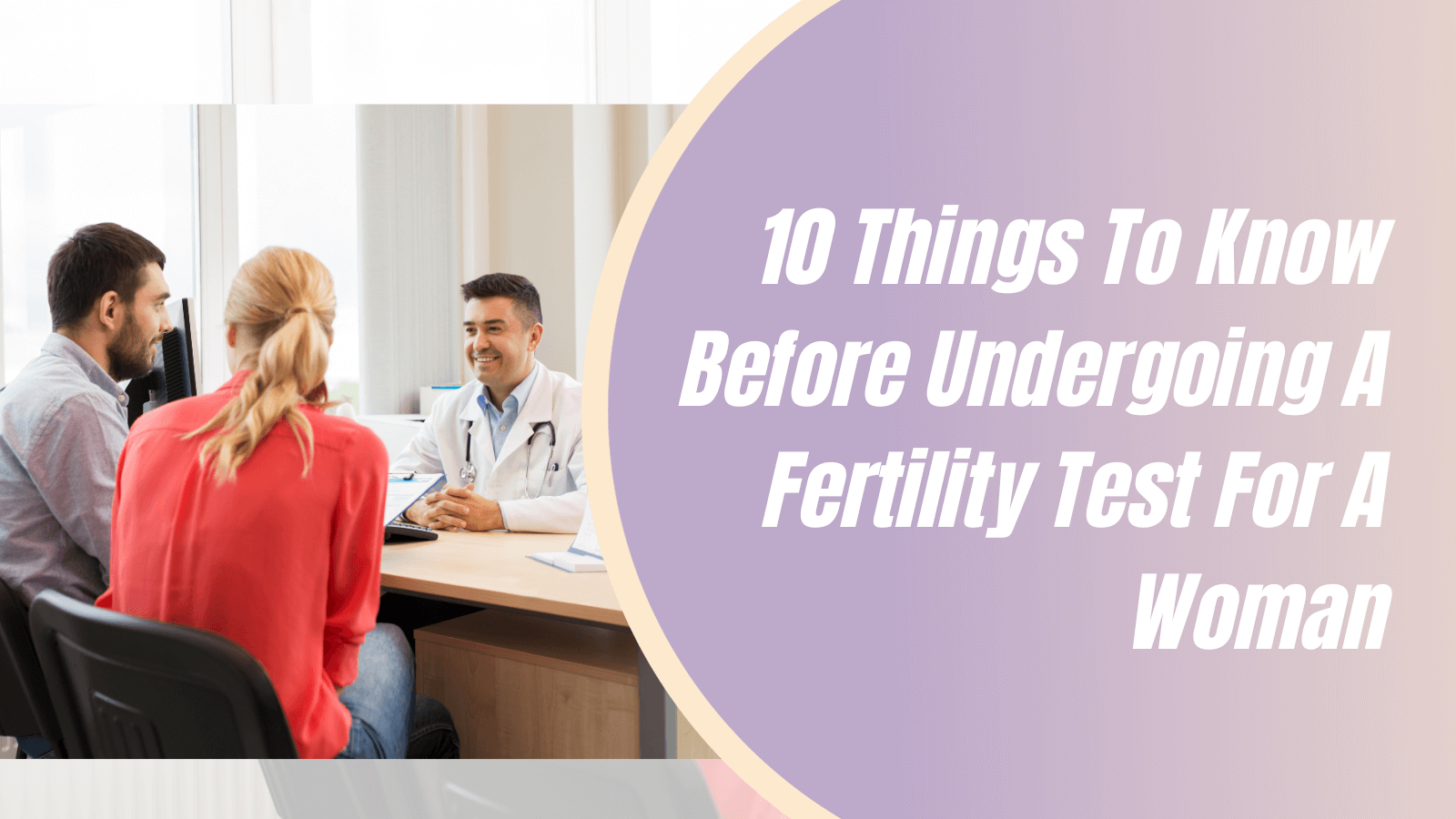 10 Things To Know Before Undergoing A Fertility Test For A Woman