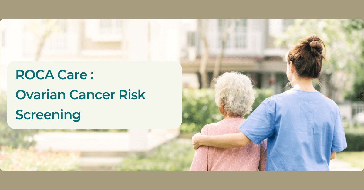 Ovarian Cancer Surveillance (ROCA Test)