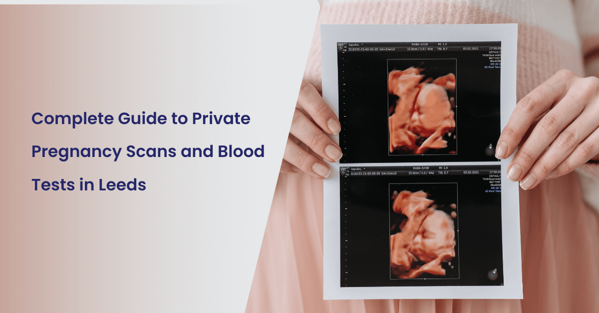 Your Complete Guide to Private Pregnancy Scans and Blood Tests