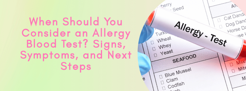 Allergy Blood Test - Signs & Symptoms